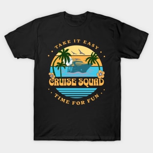 Cruise Squad | Retro Cruise Ship Vacation | Travel Group | Funny Cruise Shirt. T-Shirt